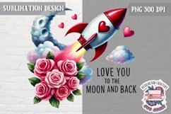 Valentine Quote Love You to The Moon Sublimation Design PNG Product Image 1