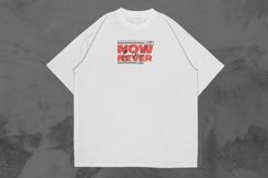 Now or Never Urban Logo T-shirt Design Product Image 1