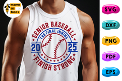Senior Baseball 2025 Svg, Png,The Final Inning,Finish Strong Product Image 1