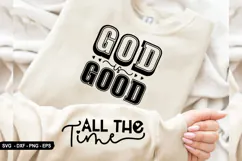 God is good all the time - Christian Sleeve T-Shirt Design Product Image 1