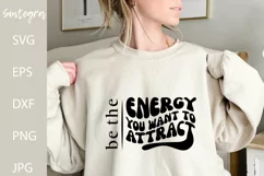 Be The Energy You Want To Attract SVG PNG Product Image 2