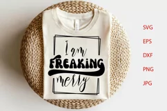 I am Freaking Merry, Funny Christmas Shirt SVG PNG Product Image 2