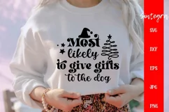 Most Likely To Give Gifts To The Dog SVG Product Image 2
