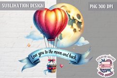 Valentine Quote Love You to The Moon Sublimation Design PNG Product Image 1