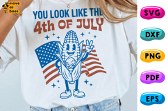 You Look Like The 4th Of July SVG, PNG, America Flag, Corn Product Image 1