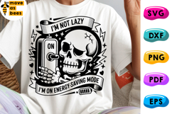 I&#039;m Not Lazy I&#039;m On Energy Saving Mode Svg,Png,Mental Health Product Image 1