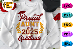 Proud Aunt Of A Graduate Svg, Png, Graduation 2025 Svg Shirt Product Image 1