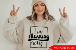 I am Freaking Merry, Funny Christmas Shirt SVG PNG Product Image 3