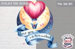 Valentine Quote Love You to The Moon Sublimation Design PNG Product Image 1