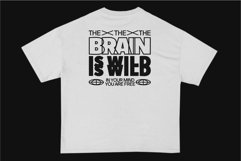 The Brain is Wild Streetwear Typography T-shirt Design Product Image 1