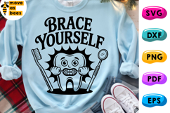 Brace Yourself Svg,Png,Dental, Dentist, Tooth, Doctor, Nurse Product Image 1