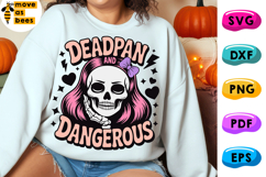 Deadpan And Dangerous Svg, Png, Girl, Woman Halloween Shirt Product Image 1