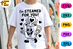 I'm Steamed For You Svg, Png, Coffee Valentine's Day Svg Product Image 1