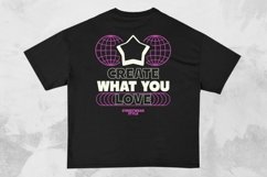 Create What You Love Streetwear Typography T-shirt Design Product Image 1