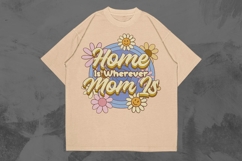Home is Wherever Mom Is Groovy Mother&#039;s Day T-shirt Design Product Image 1