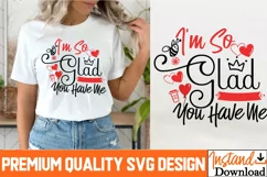 I'm So Glad You Have Me SVG | Funny Valentine's Day SVG Product Image 2