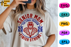 Lacrosse Senior 2026 Mom Svg, Png, Finish Strong, Mom Shirt Product Image 1