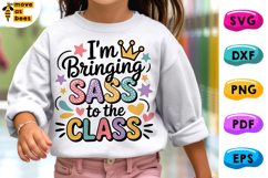 I'm Bringing Sass To The Class SVG, PNG, Back To School Kids Product Image 1