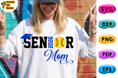 Softball Senior Mom Svg, Png, Class Of 2026, Mom Shirt Svg Product Image 1