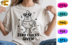 Zero Clucks Given SVG, PNG, Cool Chicken Sunglasses, Easter Product Image 1