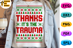 Thanks It's The Trauma Svg, Png, Ugly Christmas Sweater Svg Product Image 1