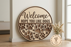 Dog Welcome Sign SVG, Hope You Like Dogs Door Hanger, Laser Product Image 1