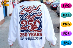 250 Years Of Freedom SVG, PNG, Independence Day, 4th of July Product Image 1