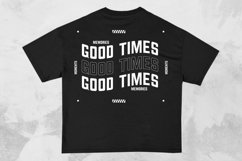 Good Times Streetwear Typography T-shirt Design Product Image 1