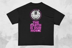 The Earth is Our Home Streetwear Typography T-shirt Design Product Image 1