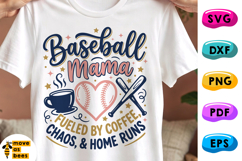 Baseball Mama SVG, PNG, Fueled By Coffee Chaos &amp; Home Runs Product Image 1