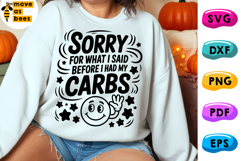 Sorry For What I Said Before I Had My Carbs Svg, Png, Funny Product Image 1