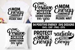 Positive Energy SVG Designs - Positive Energy T-Shirt Design Product Image 1