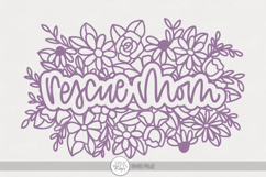 Rescue Mom Floral SVG | Pet Lover Craft Design Product Image 1