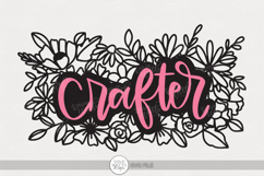 Crafter SVG | Hand Lettered Floral Craft Design Product Image 1