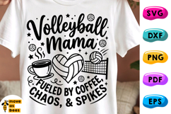 Volleyball Mom SVG, PNG, Fueled By Coffee Chaos&amp; Spikes Product Image 1