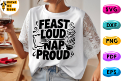 Feast Loud Nap Proud Svg, Png, Thanksgiving Day Shirt Svg Product Image 1