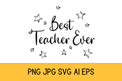 Best Teacher Ever SVG Teachers Appreciation PNG Sublimation Product Image 1