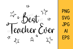 Best Teacher Ever SVG Teachers Appreciation PNG Sublimation Product Image 2