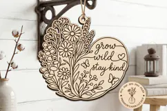 Grow Wild Stay Kind SVG, Floral Door Hanger Laser Cut File Product Image 1