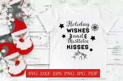 Holiday wishes and mistletoe kisses - Christmas quote svg Product Image 1