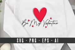 Valentine's Day | Be My Valentine PNG SVG Sublimation Product Image 1