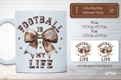 American Football Mug Wrap Sublimation Football Life png Product Image 1