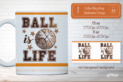 Basketball Mug Wrap Sublimation Basketball Life quote png Product Image 1