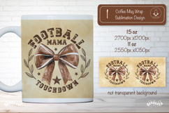 American Football Mama Mug Wrap Sublimation Football quote Product Image 1