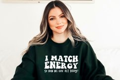 I Match Energy SVG PNG, Motivational Svg, Inspirational Svg Product Image 1