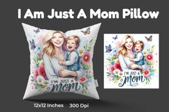 I Am Just A Mom Pillow Product Image 1