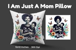 I Am Just A Mom Pillow Product Image 1