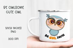 Cute owls PNG|Be owlsome quote Sublimation. Product Image 1