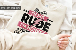 I&#039;m Not Rude I&#039;m Honest SVG Design Product Image 3