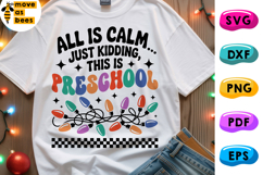 All Is Calm Just Kidding This Is Preschool Svg, Png, Teacher Product Image 1